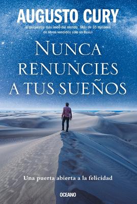 Nunca Renuncies a Tus Sueños: Una Puerta Abierta a la Felicidad book