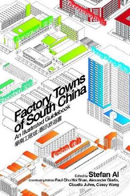 Factory Towns of South China – An Illustrated Guidebook book