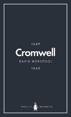 Oliver Cromwell (Penguin Monarchs) by David Horspool