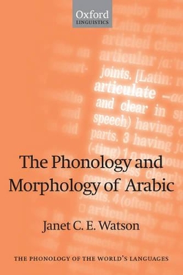The Phonology and Morphology of Arabic by Janet C. E. Watson