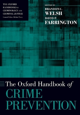 The Oxford Handbook of Crime Prevention by Brandon C. Welsh