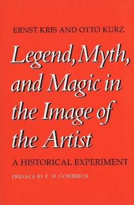 Legend, Myth, and Magic in the Image of the Artist book