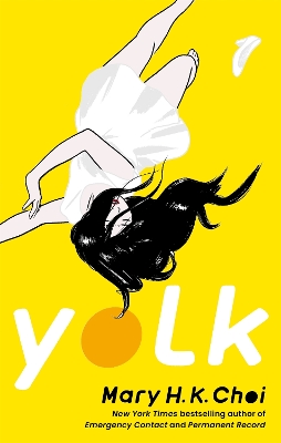 Yolk by Mary H K Choi