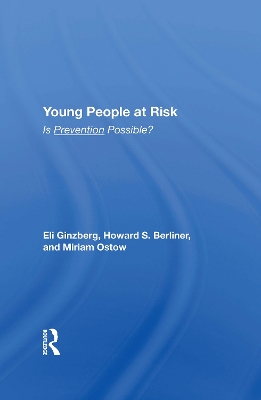 Young People At Risk: Is Prevention Possible? by Eli Ginzberg