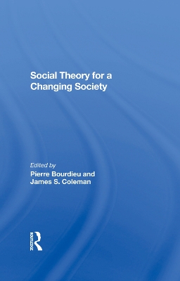 Social Theory For A Changing Society by Pierre Bourdieu