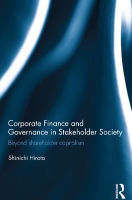Corporate Finance and Governance in Stakeholder Society by Shinichi Hirota