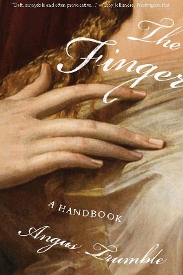 The Finger - a Handbook by Angus Trumble