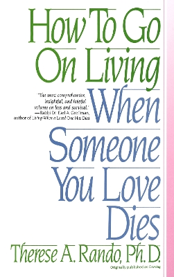 How To Go On Living When Some book