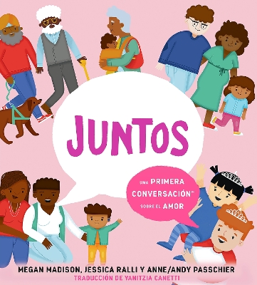 Juntos: una primera conversación sobre el amor (Together: A First Conversation About Love Spanish Edition) by Megan Madison