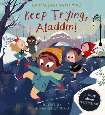 Keep Trying, Aladdin!: A Story About Perseverance book