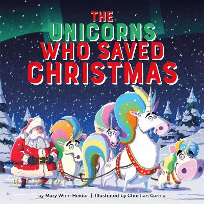 The Unicorns Who Saved Christmas book