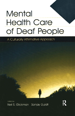 Mental Health Care of Deaf People: A Culturally Affirmative Approach book