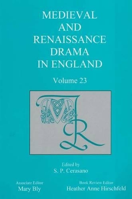 Medieval and Renaissance Drama in England by S. P. Cerasano