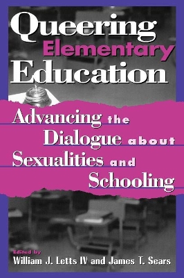 Queering Elementary Education by William J. Letts, IV