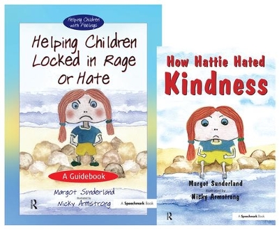 Helping Children Locked in Rage or Hate & How Hattie Hated Kindness book