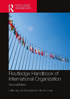 Routledge Handbook of International Organization by Bob Reinalda