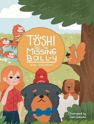 Toshi and the missing Ball-y by Dina Ezzeddine