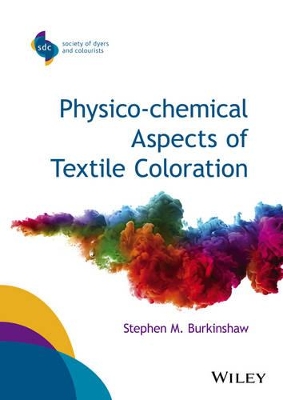 Physico-Chemical Aspects of Textile Coloration book