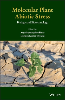 Molecular Plant Abiotic Stress: Biology and Biotechnology book