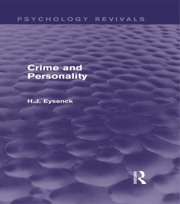 Crime and Personality (Psychology Revivals) by H. J. Eysenck