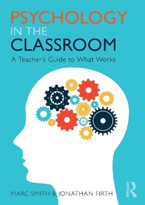 Psychology in the Classroom by Marc Smith