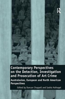Contemporary Perspectives on the Detection, Investigation and Prosecution of Art Crime by Duncan Chappell