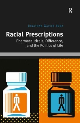 Racial Prescriptions by Jonathan Xavier Inda