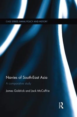 Navies of South-East Asia by James Goldrick