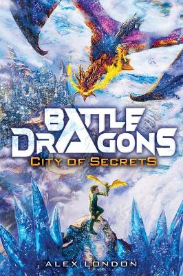 City of Secrets (Battle Dragons #3) book