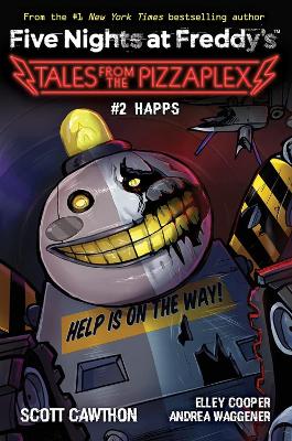HAPPS (Five Nights at Freddy's: Tales from the Pizzaplex #2) book