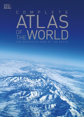 Complete Atlas of the World: The Definitive View of the Earth book