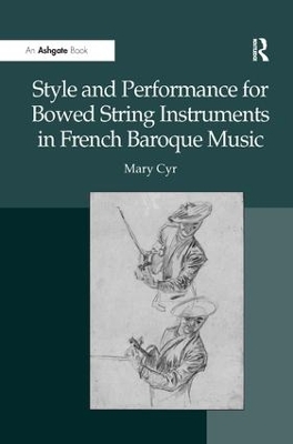 Style and Performance for Bowed String Instruments in French Baroque Music book