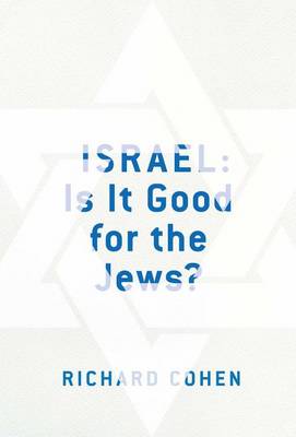 Israel: Is It Good for the Jews? book