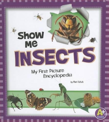 Show Me Insects: My First Picture Encyclopedia book