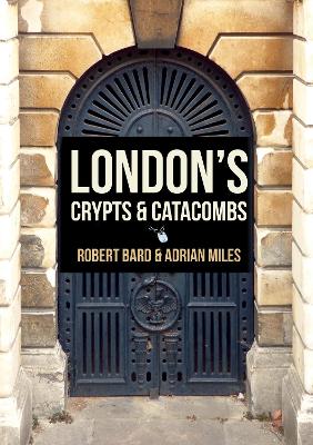 London's Crypts and Catacombs book