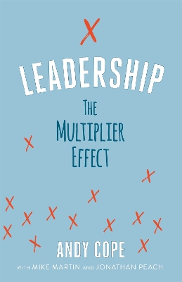 Leadership: The Multiplier Effect book