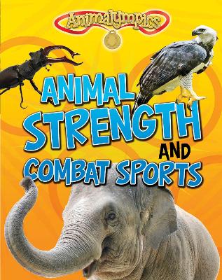 Animal Strength and Combat Sports by Isabel Thomas