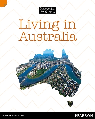 Discovering Geography (Middle Primary Nonfiction Topic Book): Living in Australia (Reading Level 27/F&P Level R) book