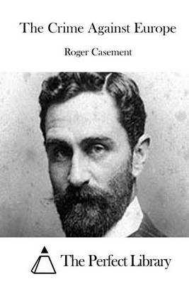 The Crime Against Europe by Roger Casement