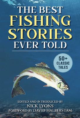 The Best Fishing Stories Ever Told: 50+ Classic Tales book