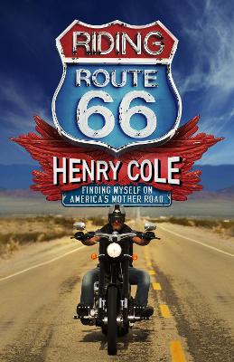 Riding Route 66: Finding Myself on America’s Mother Road book