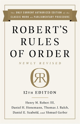 Robert's Rules of Order Newly Revised, 12th edition book