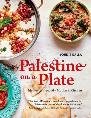 Palestine on a Plate by Joudie Kalla