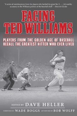 Facing Ted Williams by Dave Heller