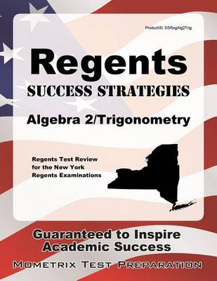 Regents Success Strategies Algebra 2/Trigonometry Study Guide: Regents Test Review for the New York Regents Examinations book