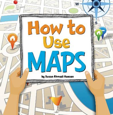 How To Use Maps by Susan Ahmadi Hansen