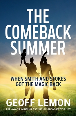 The Comeback Summer: When Smith and Stokes got the magic back by Geoff Lemon