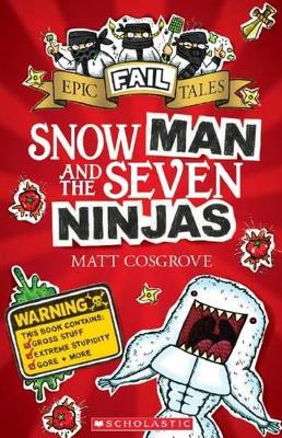 Epic Fail Tales #1: Snow Man and the Seven Ninjas book
