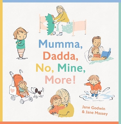 Mumma, Dadda, No, Mine, More! book