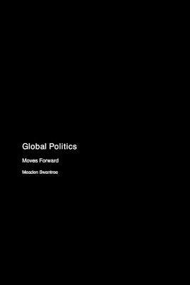 Global Politics: Moves Forward book